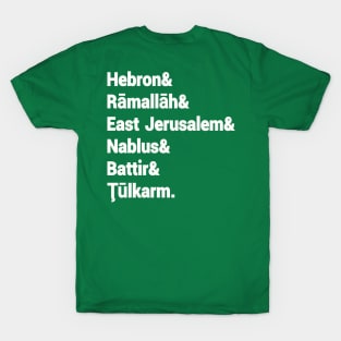 Hebron& Rāmallāh& East Jerusalem& Nablus& Battir& Tūlkarm. - Back T-Shirt